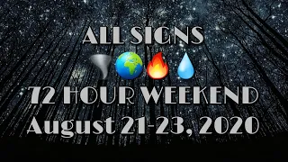 ALL SIGNS: Next 72 Hours! 🌪🌍🔥💧 August 21-23, 2020 (Time Stamps)