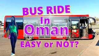 OMAN BUS Ride | City Commute in Muscat | City Bus Tour | Public Transportation In Oman | Travel Oman