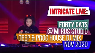 Intricate Live • Forty Cats @ Mi Rus Studio Nov 2020 (Deep & Prog House Dj Set)