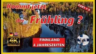 Finland 4 Seasons - April - Finnland 4 Jahreszeiten - April Part # 4