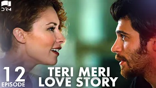 Teri Meri Love Story | Episode 12 | Turkish Drama | Can Yaman l In Spite of Love |Urdu Dubbing |QE1Y