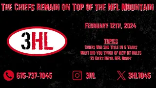 The Chiefs Remain on Top of the NFL Mountain | 3HL