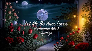 Synthgo - Let Me Be Your Lover (Extended Mix)