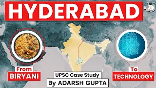 How Hyderabad transformed into an IT Hub? From Biryani to IT | UPSC Mains GS3