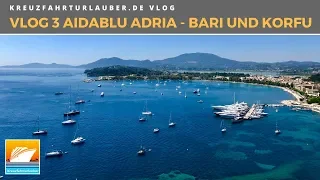 AIDAblu Adria - #Vlog 3: Fluch und Segen in Bari und Korfu