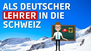 Deutscher Lehrer in der Schweiz: Das hätte ich nie gedacht!