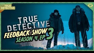 True Detective: Night Country Season 4 Episode 3 Feedback