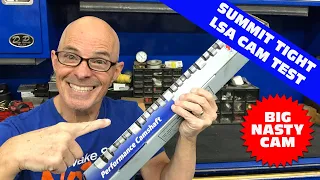 TIGHT LSA 5.3L CAMS-DO THEY WORK? ENTER THE SUMMIT BIG NASTY CAM TEST-BIG NASTY VS BIG BOY 8711R1