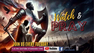 WATCH AND PRAY PRAYER MEETING (05-07-24)