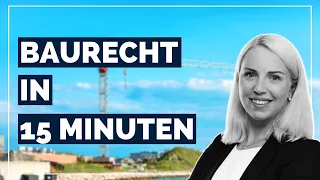 Alles zum Baurecht in 15 Minuten (oder weniger) – endlich jura.