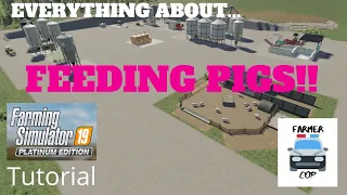 EVERYTHING ABOUT FEEDING PIGS!! - Tutorial Video for Farming Simulator 19