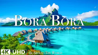 Bora Bora 4K • Scenic Relaxation Film with Peaceful Relaxing Music and Nature Video Ultra HD
