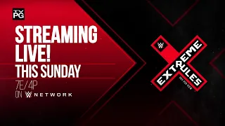 WWE Extreme Rules - Streaming live this Sunday on WWE Network