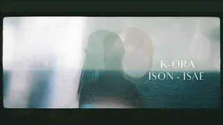 K-ORA - ISAE (Cinematic Ambient Video) ISON Cover