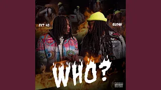 Who (feat. EKT 40)