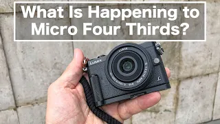 Micro Four Thirds –What Is Happening?