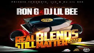 RON G & DJ LIL BEE - REAL BLENDS STILL MATTER [2022]