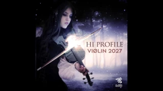 Hi Profile - Violin 2027 (Original Mix)
