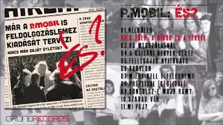 P.Mobil: És? (Teljes album) - 2019.