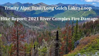 Trinity Alps 2021 River Complex Fire: Effects on the Trail Gulch Lake/Long Gulch Lake Loop Hike