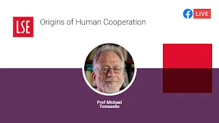 Origins of Human Cooperation | LSE Online Event