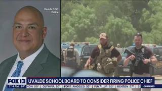 Uvalde School Board to consider firing police chief | FOX 13 Seattle