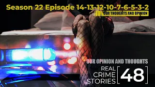 The First 48 Hours Season 23 Episode 14 13 12 10 7 6 3 2 Our Comments and Thoughts Real Crime Story