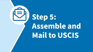 Five Steps to Filing at the USCIS Lockbox - Step 5: Assemble and Mail to USCIS