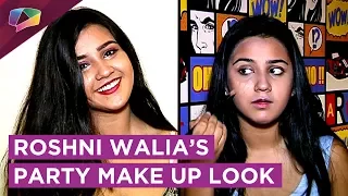 Roshni Walia Shares Her Party Make Up Look | Exclusive Make Up Tips