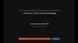 Characterizing the Psychosis-Risk State: Outcomes, Culture and Neuroimaging