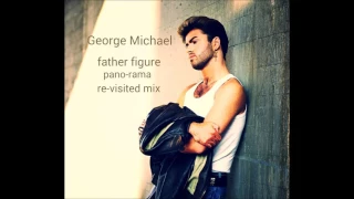 George Michael - Father Figure (Pano Rama ReVisited Mix)