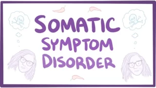 Somatic symptom disorder - causes, symptoms, diagnosis, treatment, pathology