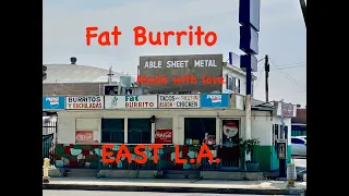 Fat Burrito Made with Love and in East L.A.