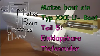 Matze builds a Type XXI model submarine, Part 5