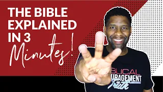 The ENTIRE Bible Explained in Three Minutes!