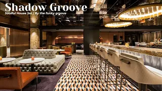 Shadow Groove | Soulful House Set | By The Funky Groove