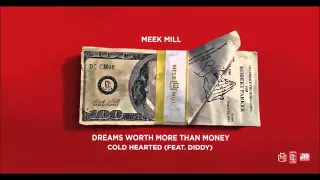 Meek Mill   Cold Hearted Feat  Diddy Official Audio