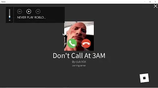 DON'T CALL AT 3AM (ROBLOX)