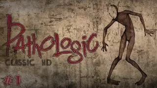 Pathologic Classic HD (Ep. 1 - The Play Begins)