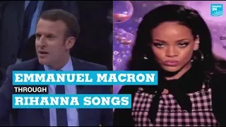 France: Emmanuel Macron through.... Rihanna's songs!