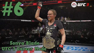 The Best At 115 : Sonya Blade UFC 3 Career Mode : Part 6 (PS4)