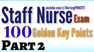 100+ Golden Key Points Part-2 For Staff Nurse/Nursing Officer Exams.