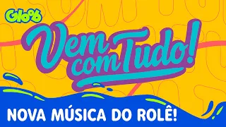 ROLÊ MUSICAL: VEM COM TUDO! | ROLÊ GLOOB DE FÉRIAS | VERÃO 2022 | Mundo Gloob