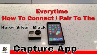 How To Connect / Pair to The Capture App with Gopro Hero 4 Silver / Black