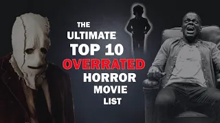 The ULTIMATE Top 10 Overrated Horror Movie List