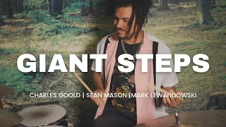 Giant Steps - Charles Goold, Sean Mason, Mark Lewandowski