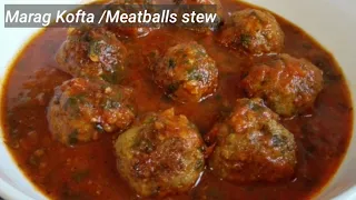 Marag Kofta /Meatballs stew recipe +Homemade Meatballs