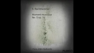 S.Rachmaninov - Moment musicaux no.5 op.16