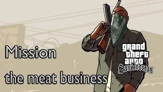GTA San Andreas Remastered Mission the meat business