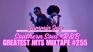 Southern Soul & R&B Greatest Mixtape #255 - 2 Hour Mixtape